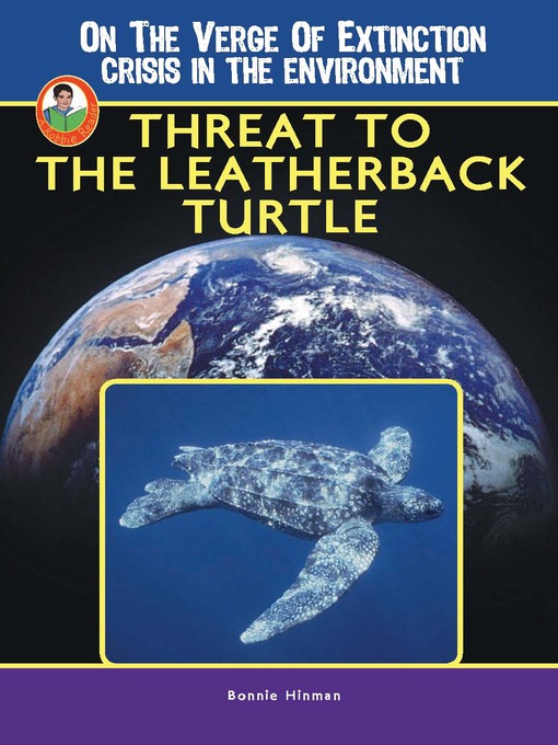 Title details for Threat to the Leatherback Turtle by Bonnie Hinman - Available
